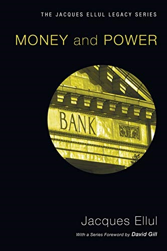 Money & Power (Jacques Ellul Reprint)