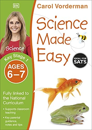 Science Made Easy Ages 6-7 Key Stage 1 (Carol Vorderman's Science Made Easy)