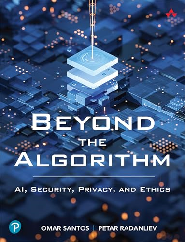 Beyond the Algorithm: Ai, Security, Privacy, and Ethics