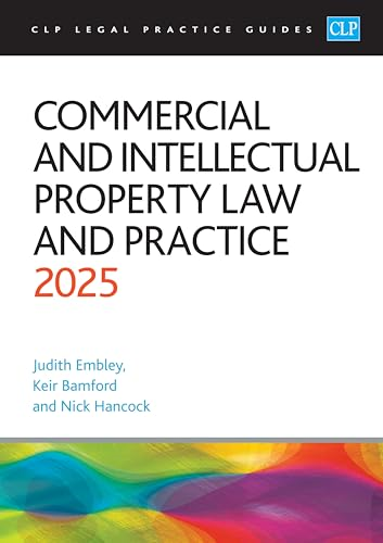 Commercial and Intellectual  Property Law and Practice  2025: Legal Practice Course  Guides (LPC)