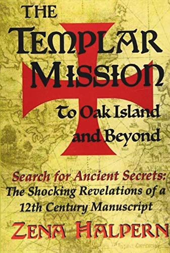 The Templar Mission to Oak Island and Beyond