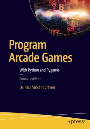 Program Arcade Games: With Python and Pygame: 2016
