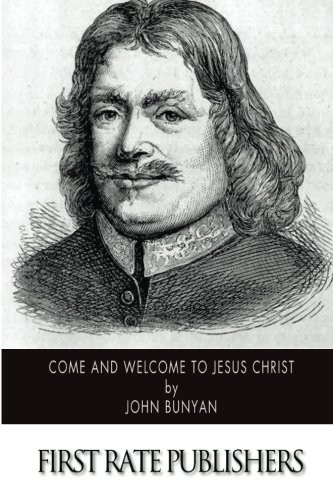 Come and Welcome to Jesus Christ