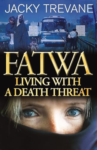 Fatwa: Living with a Death Threat