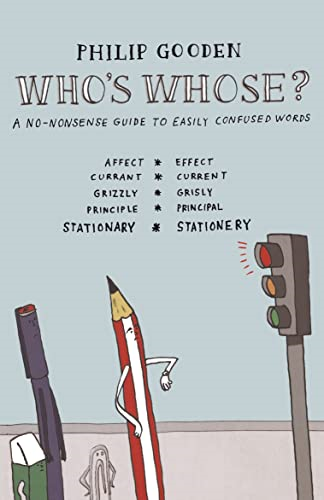 Who's Whose?: A No-nonsense Guide to Easily Confused Words