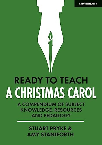 Ready to Teach: A Christmas Carol: A compendium of subject knowledge, resources and pedagogy