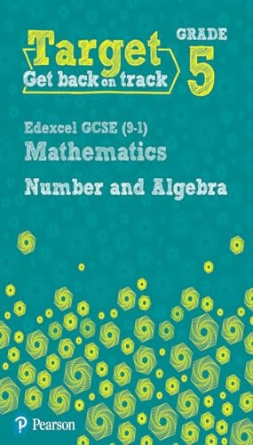 Target Grade 5 Edexcel GCSE (9-1) Mathematics Number and Algebra Workbook (Intervention Maths)