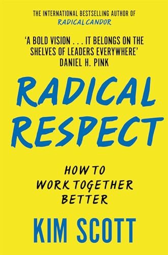 Radical Respect: How to  Work Together Better