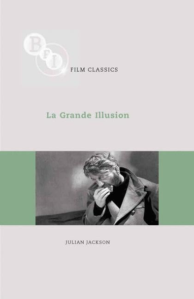 La Grande Illusion (BFI Film Classics)