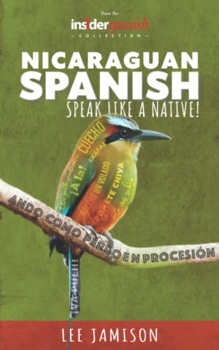 Nicaraguan Spanish: Speak Like a Native!
