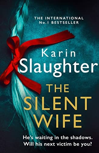 The Silent Wife (The Will Trent Series, Book 10) (The Will Trent Series)