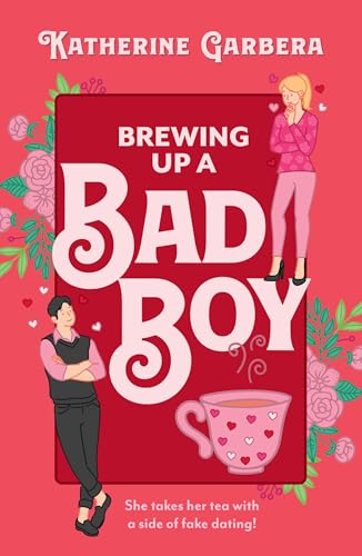Brewing Up A Bad Boy  (WiCKed Sisters) (Mills &  Boon Afterglow)