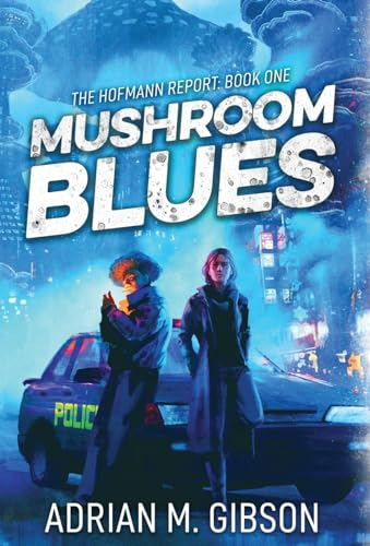 Mushroom Blues (Hofmann Report The)