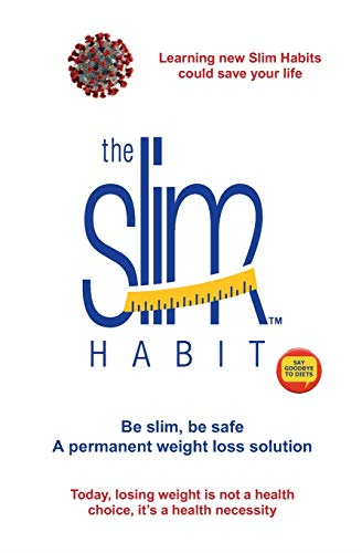 The Slim Habit: A Simple Solution to a Problem No Diet Has Been Able to Solve