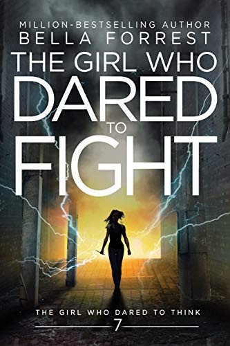 The Girl Who Dared to Think 7: The Girl Who Dared to Fight (Girl Who Dared to Think)