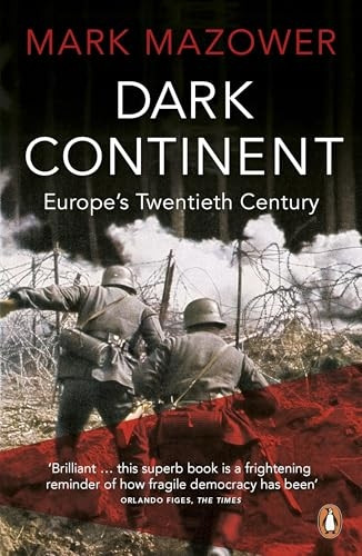 Dark Continent: Europe's Twentieth Century