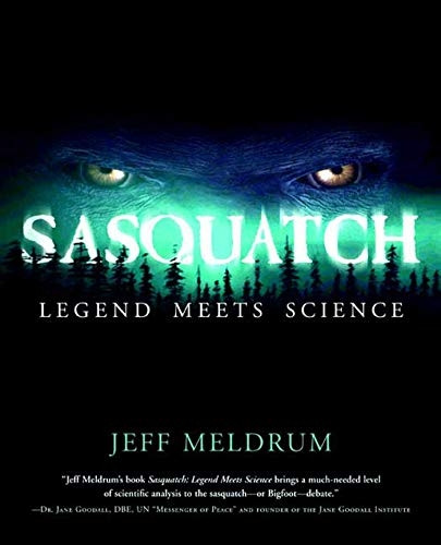 SASQUATCH: LEGEND MEETS SCIENCE: Legend Meets Science