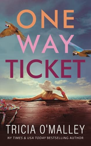 One Way Ticket: A romantic -  beach read
