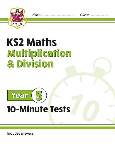 New KS2 Maths 10-Minute Tests: Multiplication & Division - Year 5