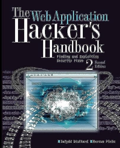 The Web Application Hacker's Handbook: Discovering and Exploiting Security Flaws