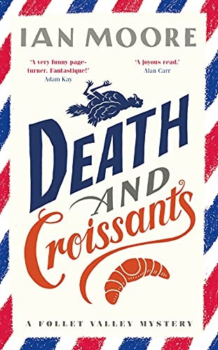 Death and Croissants (A Follet Valley Mystery)