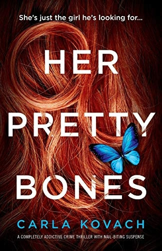 Her Pretty Bones: A Completely Addictive Crime Thriller with Nail-Biting Suspense (Detective Gina Harte)