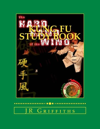 Kung Fu Study Book: Hard Hand of the Wind