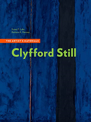 Clyfford Still - The Artists Materials (Getty Publications -)
