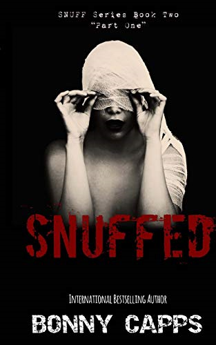 Snuffed: (Snuff Series Book Two - Part One) (Snuff)