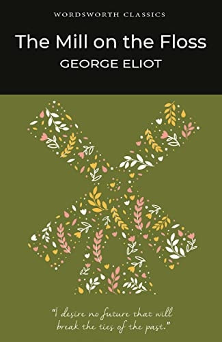 The Mill on the Floss (Wordsworth Classics)