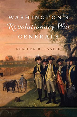 Washington's Revolutionary War Generals (Campaigns and Commanders)