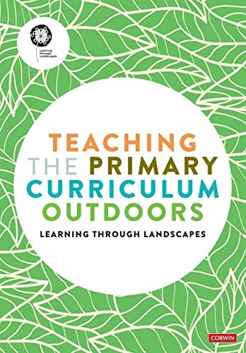 Teaching the Primary Curriculum outdoors