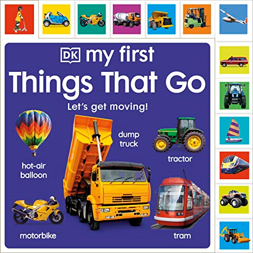My First Things That Go:  Let's get moving! (My  First Tabbed Board Book)