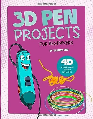 3D Pen Projects for Beginners: 4D an Augmented Reading Experience (Junior Makers 4D)