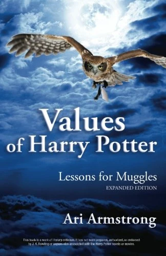 Values of Harry Potter: Lessons for Muggles, Expanded Edition