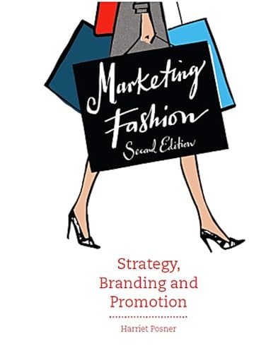 Marketing Fashion: Strategy, Branding and Promotion