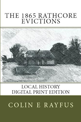 The 1865 Rathcore Evictions: A Local History