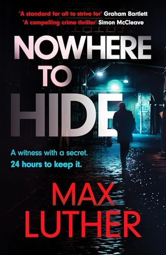 Nowhere to Hide: A high-octane gripping crime thriller (Alex Drayce)