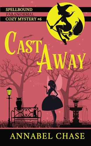 Cast Away (Spellbound Paranormal Cozy Mystery)
