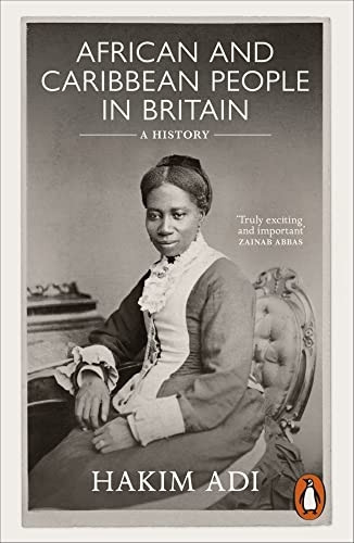 African and Caribbean People in Britain: A History