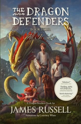 The Dragon Defenders - Book Four: All Is Lost (Four)