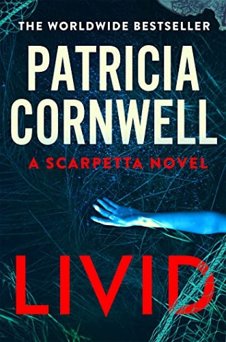Livid: The new Kay Scarpetta thriller from the No.1 bestseller (Kay Scarpetta)