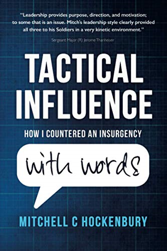 Tactical Influence: How I Countered An Insurgency With Words