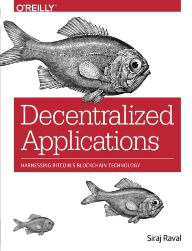 Decentralized Applications: Harnessing Bitcoin's Blockchain Technology