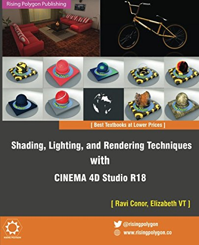 Shading, Lighting, and Rendering Techniques with Cinema 4D Studio R18