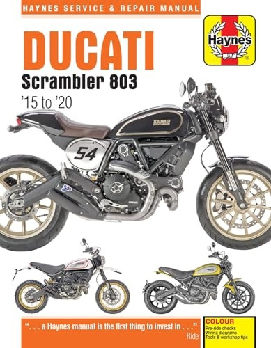Ducati Scrambler 803 (15 - 20): 2015 to 2020 (Haynes Service & Repair Manuals)
