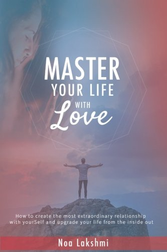 Master Your Life with Love