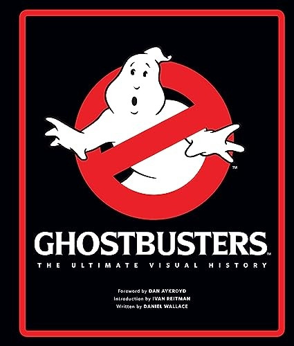 Ghostbusters The Ultimate Visual History