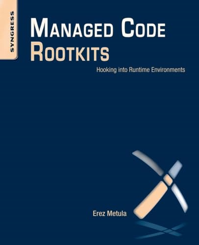 Managed Code Rootkits: Hooking into Runtime Environments
