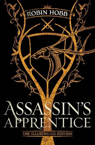 Assassin's Apprentice (the Illustrated Edition): The Farseer Trilogy Book 1 (Farseer Trilogy)